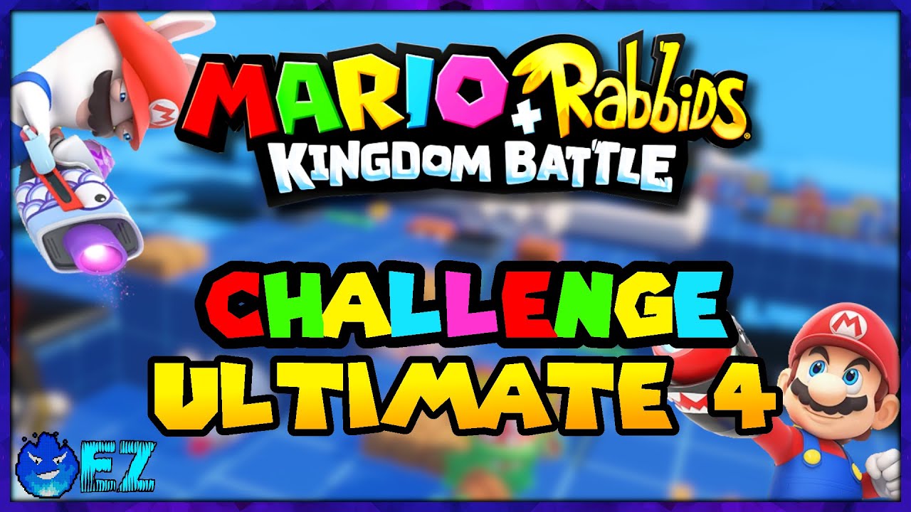 Ultimate Challenge 4 [Mario & Rabbids: Kingdom Battle]