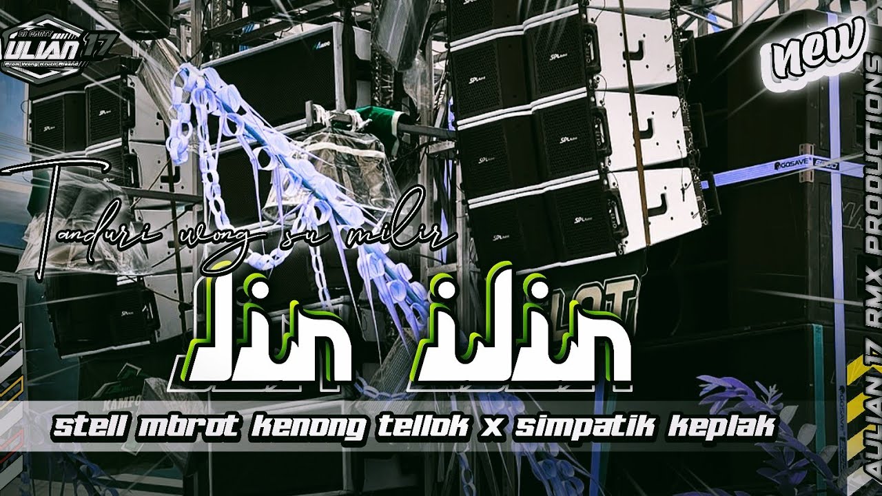 DJ SHOLAWAT LIR ILIR STELL MBROT KENONG TELLOK X SIMPATIK KEPLAK COCOK UNTUK HAJATAN ‼️Aulian 17