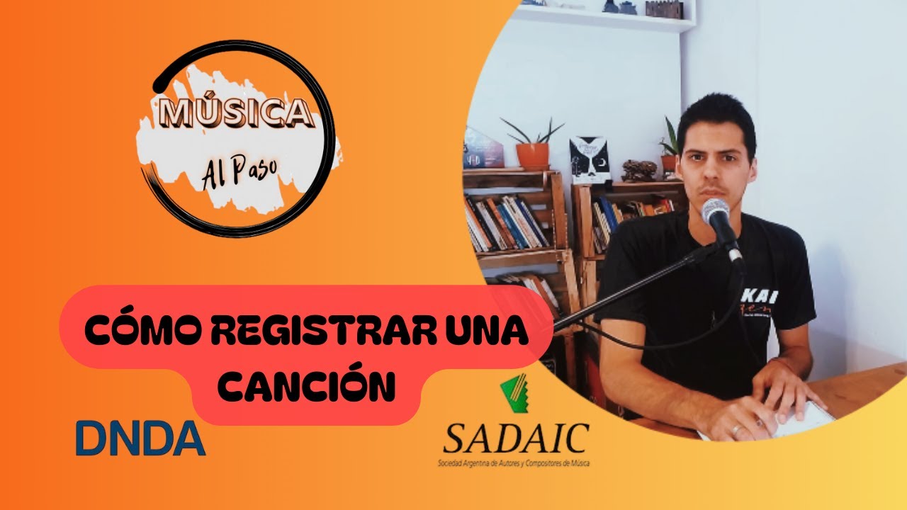 Cómo registrar canciones en Argentina 2025 (DNDA y SADAIC)