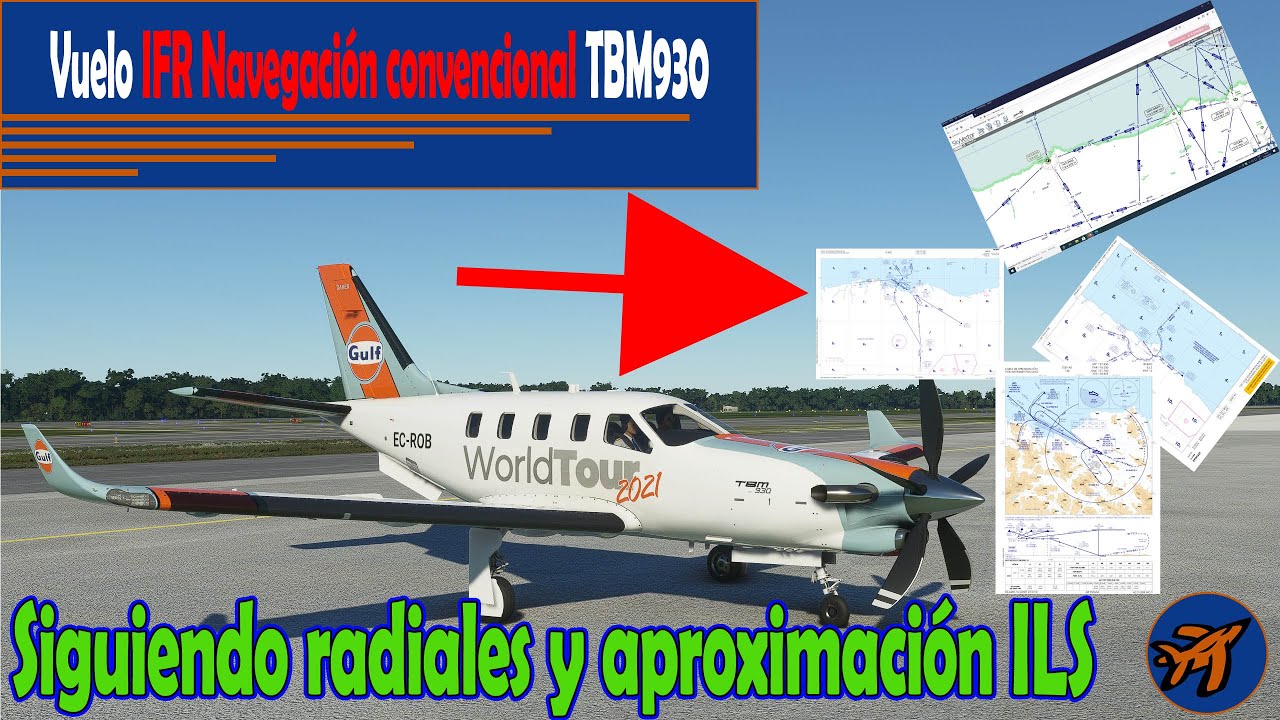 TBM930 | Vuelo IFR siguiendo RADIALES con aproximación ILS | FLIGHT SIMULATOR 2020