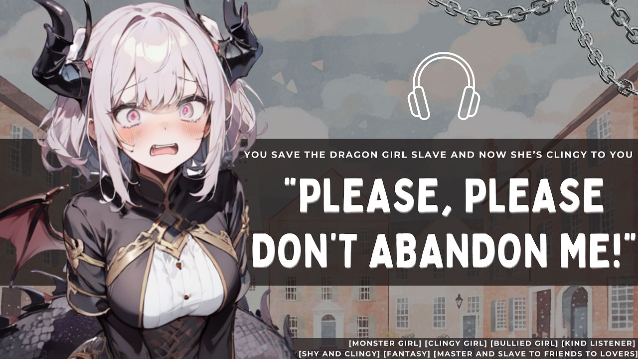 [You Saved The Dragon Girl Slave And Now She's Clingy]🩷 //F4M//Voice acting//Roleplay