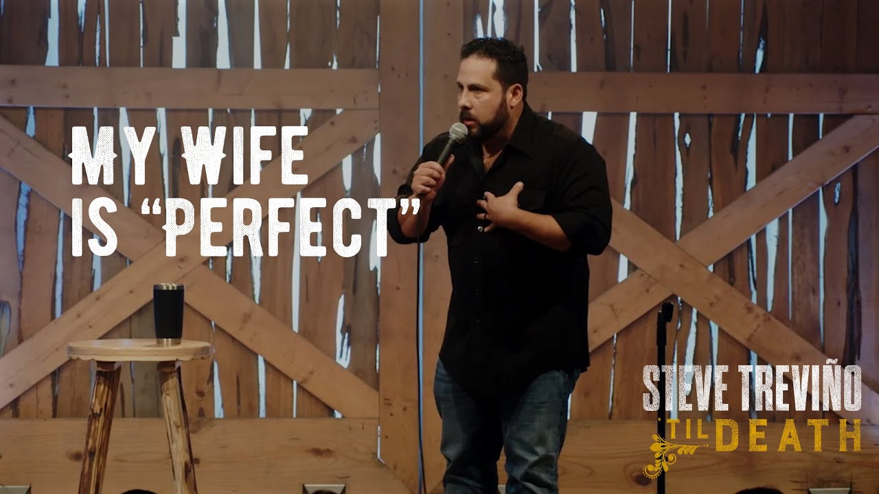 My Wife is Perfect - Steve Trevi&ntilde;o - 'Til Death