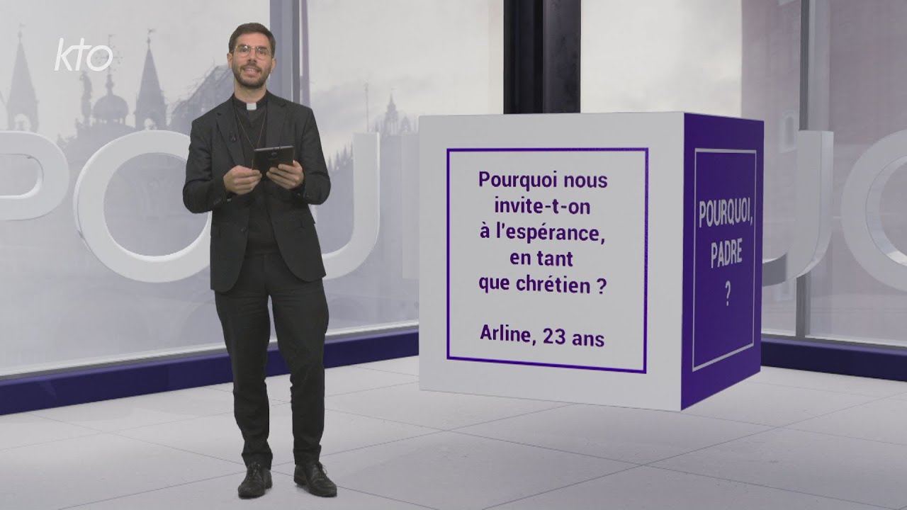 Pourquoi nous invite-t-on à l'espérance, en tant que chrétien ?