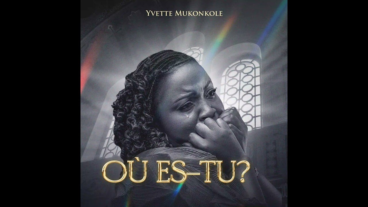 Yvette Mukonkole-Où-es-tu?