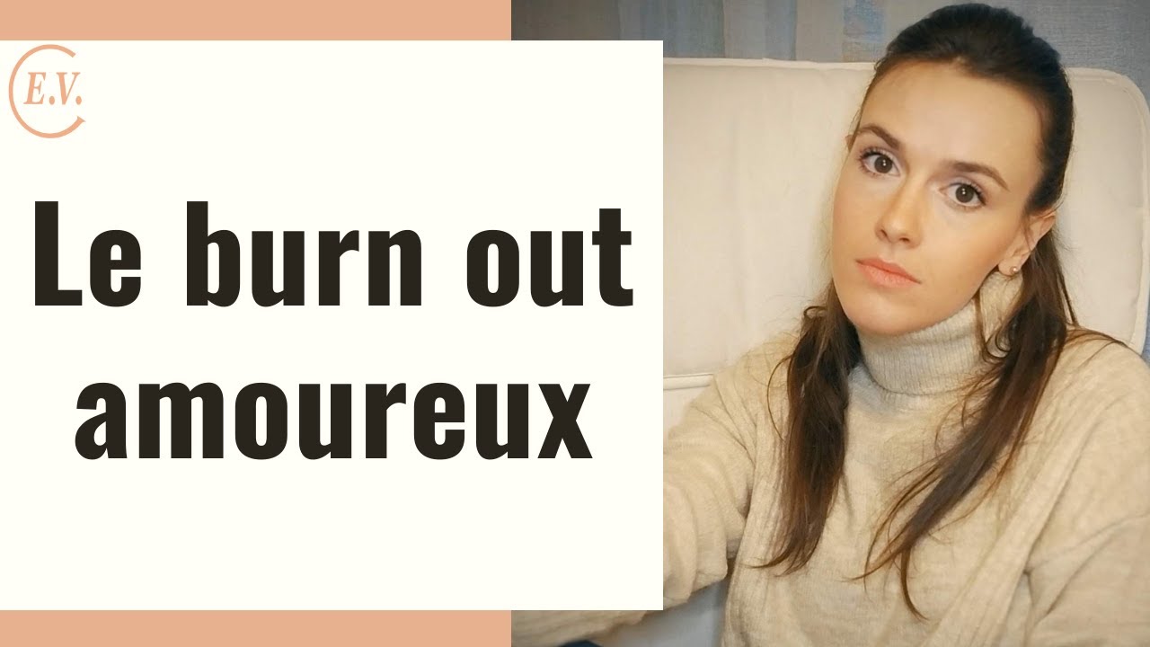 Le burnout amoureux