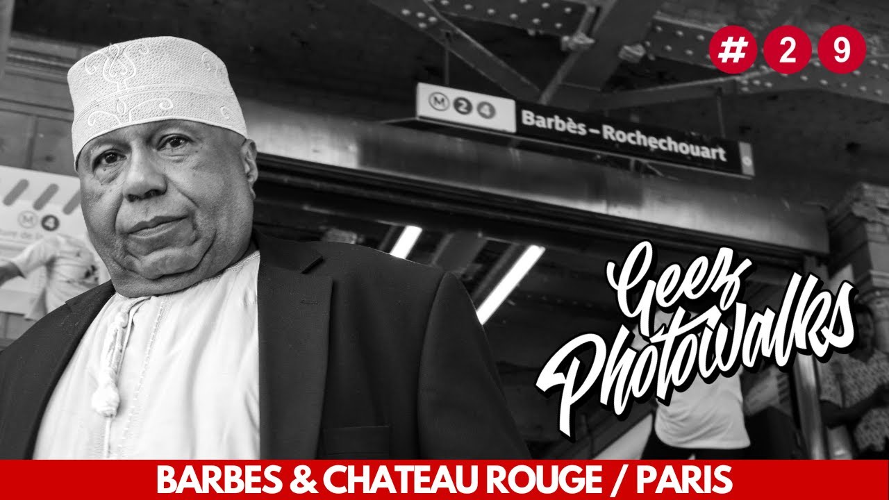 Barbes and Chateau Rouge, Paris France - Geez Photowalk #29