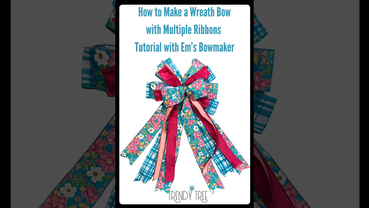 How to Make a Wreath Bow with Multiple Ribbons | Bow Tutorial with Em’s Bowmaker