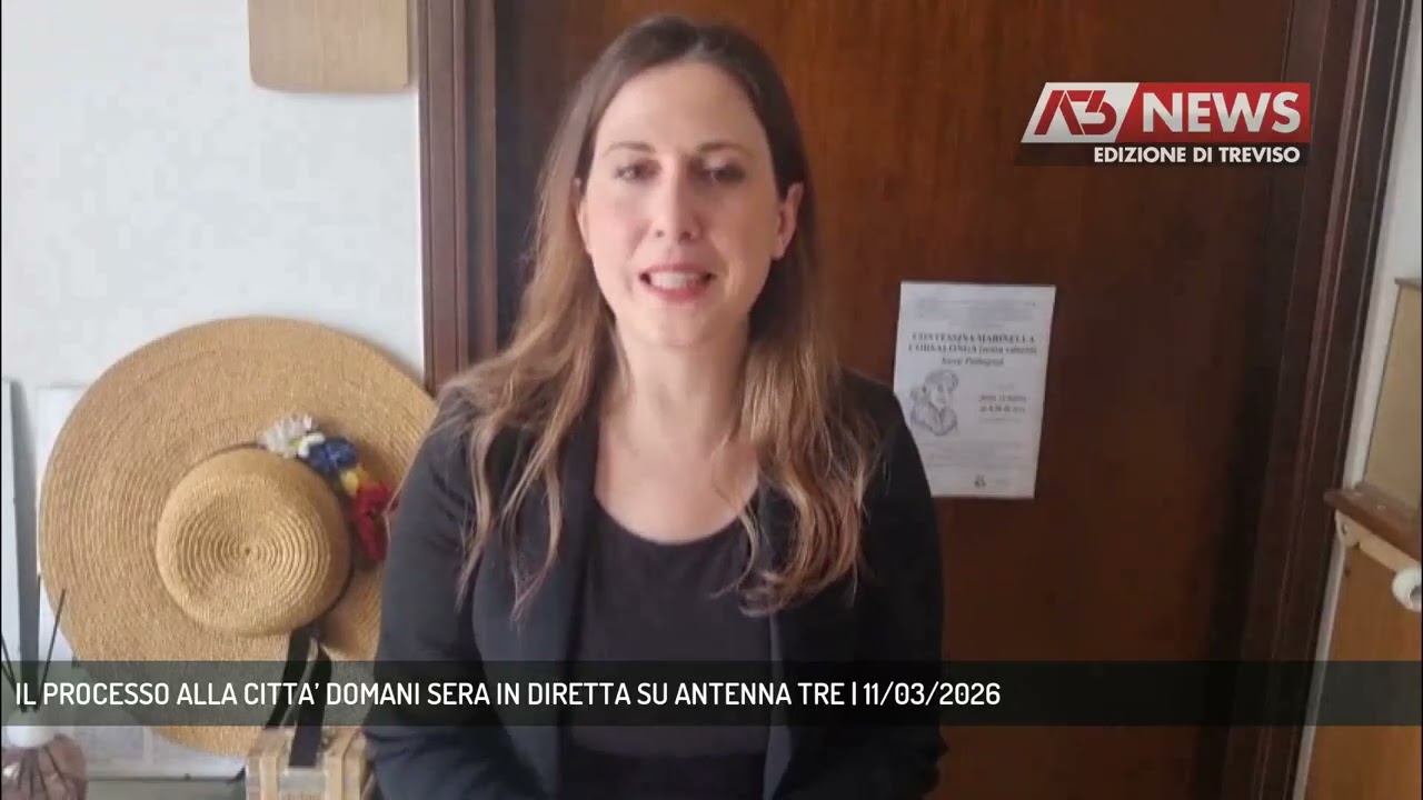IL PROCESSO ALLA CITTA’ DOMANI SERA IN DIRETTA SU ANTENNA TRE | 11/03/2026