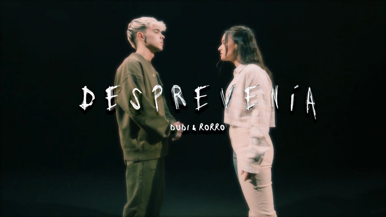 Dudi, Rorro - Desprevenía Cap.02 (Videoclip Oficial)