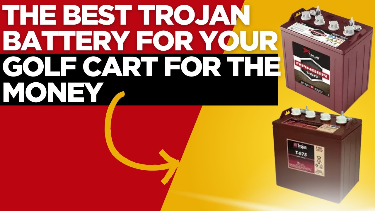 The Best Trojan Battery for Your Golf Cart for the Money