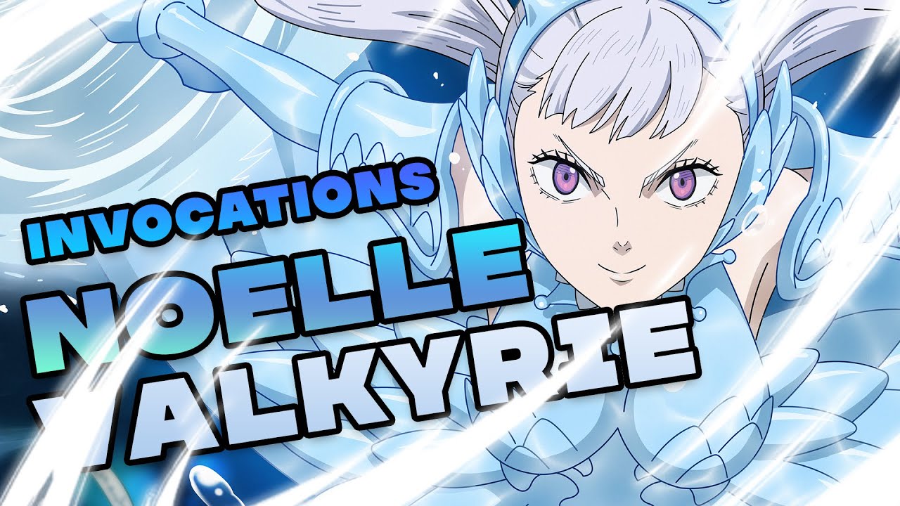 NOELLE VALKYRIE 200 INVOCATIONS ET GAMEPLAY Black Clover Mobile