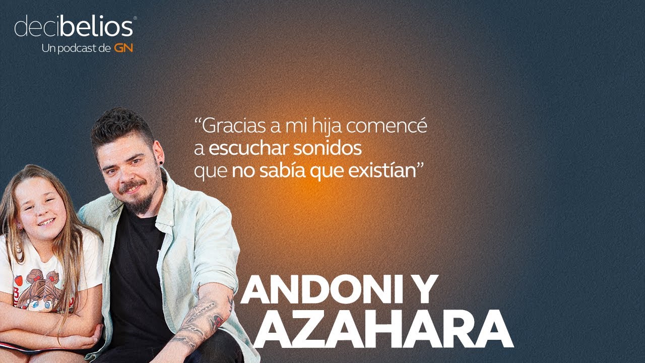 PADRE E HIJA CON PÉRDIDA AUDITIVA  | ANDONI Y AZAHARA - DECIBELIOS | E3