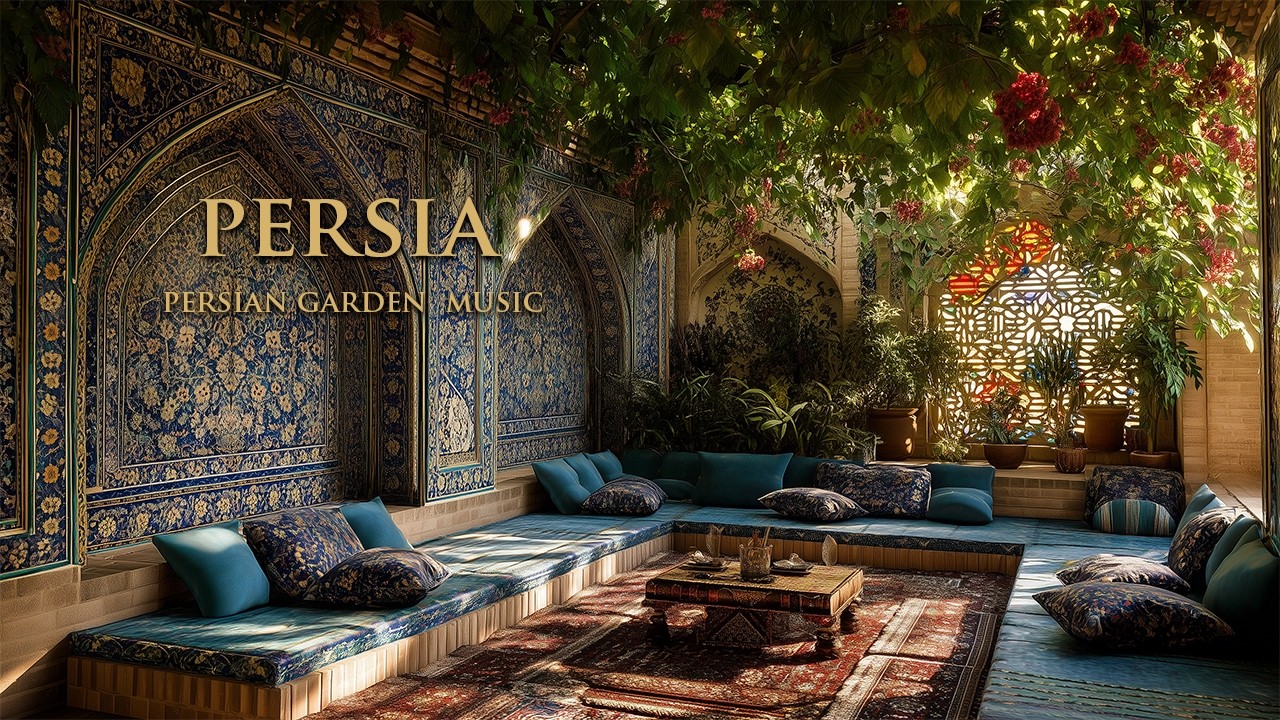 Persia | Persian Garden Ambient Music for Relaxation, Meditation & Ancient Persian Atmosphere