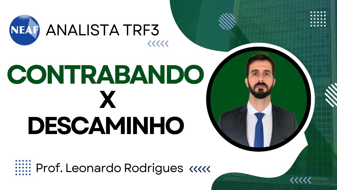 Dica para Analista do TRF3 | Direito Penal: Contrabando X Descaminho