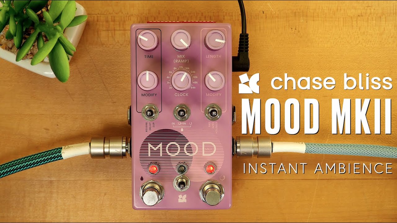 Chase Bliss // MOOD MKII Instant Ambience (Stereo Demo)