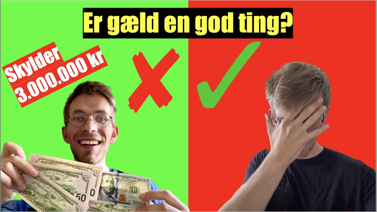 Tjen flere PENGE ved at have GÆLD?! Derfor er din gæld ikke nødvendigvis dårlig for din økonomi