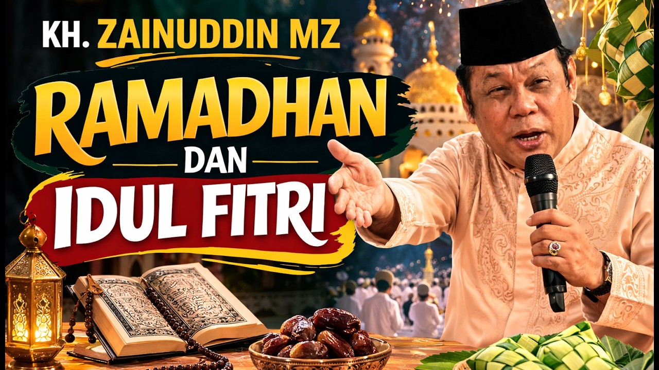 KH Zainuddin MZ – Hikmah Ramadhan dan Makna Idul Fitri