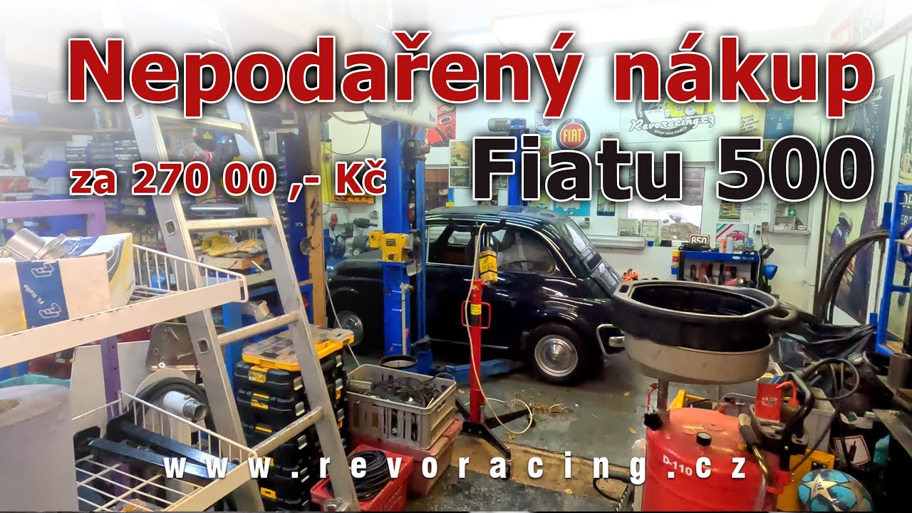Nepodařený nákup Fiatu 500 za 270 000,- Kč a proč jsem alergický na autíčkáře ? Nenechte se napálit!