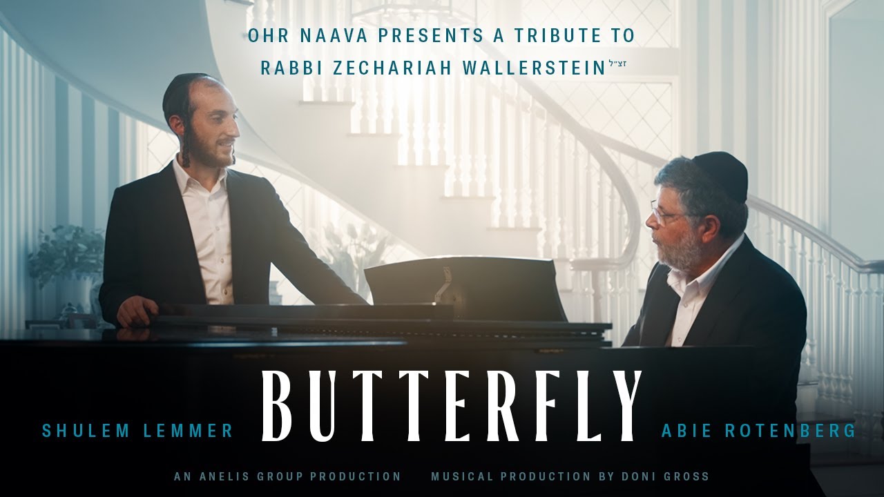Butterfly - Abie Rotenberg & Shulem Lemmer | A tribute to Rabbi Zechariah Wallerstein zt