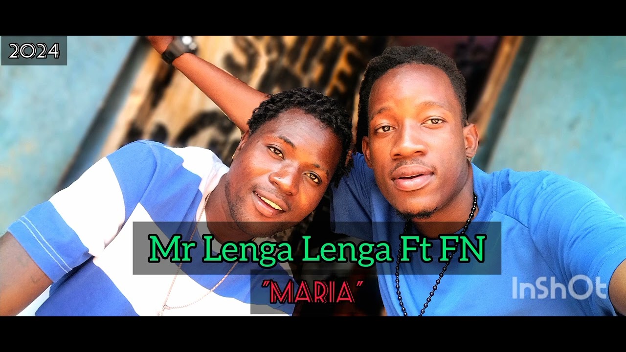 Mr Lenga Lenga Ft @FNSaide - Maria [2024]