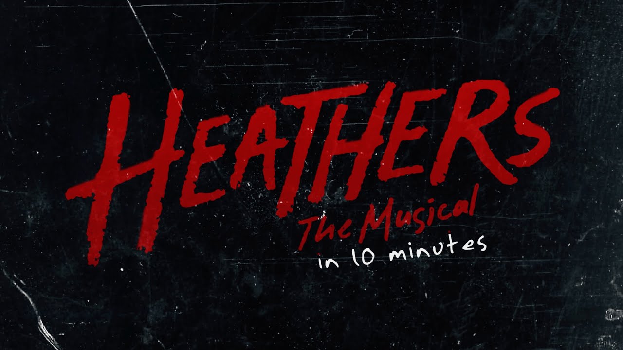 HEATHERS IN 10 MINUTES | A Cappella