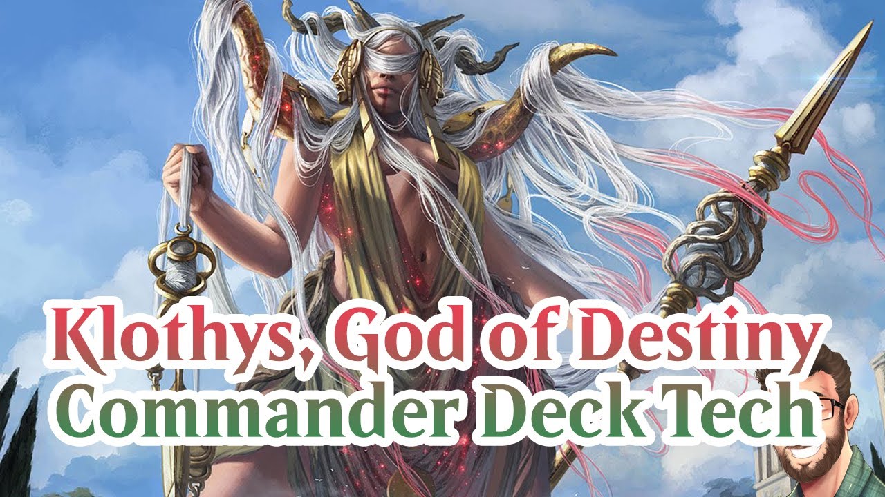 Klothys, God of Destiny: Commander Deck Tech
