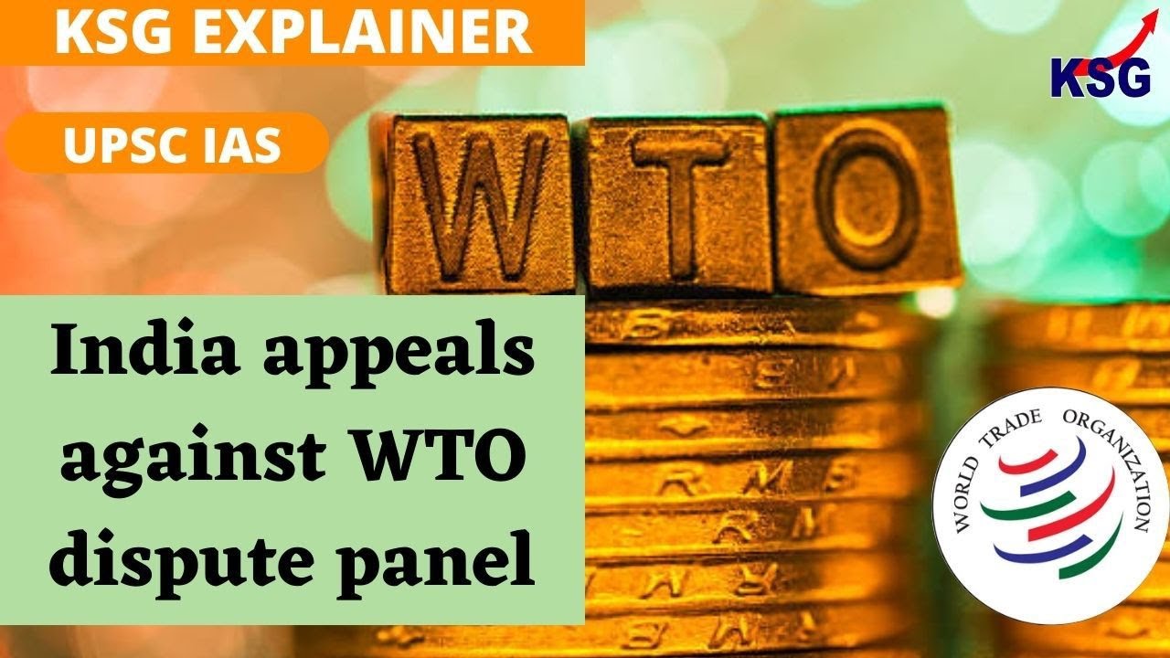 All About India appeals against WTO dispute panel #WTO #GATT #INDIA