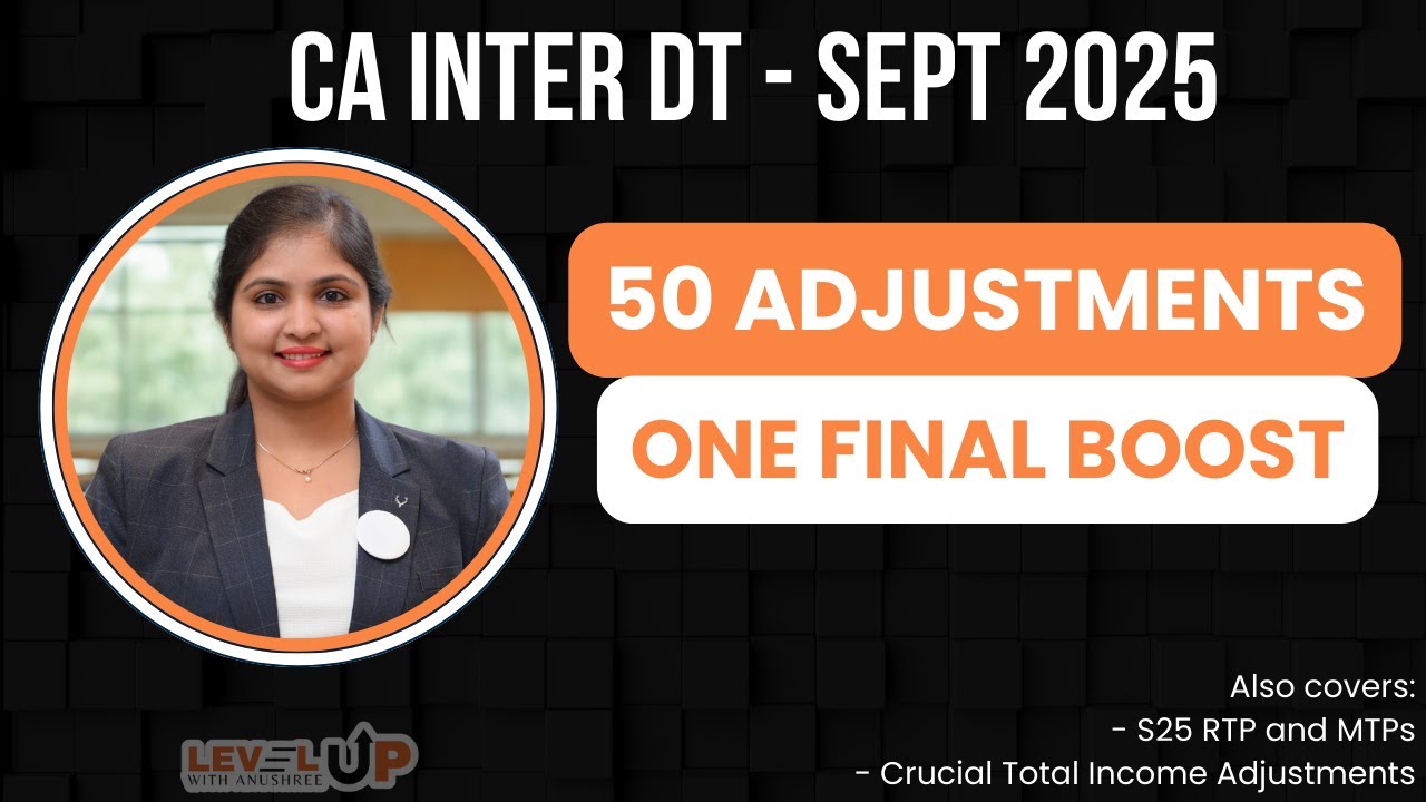 50 Adjustments | Total Income Adjustments | CA Inter DT Sept 2025 | One Final Boost | Non-Negotiable