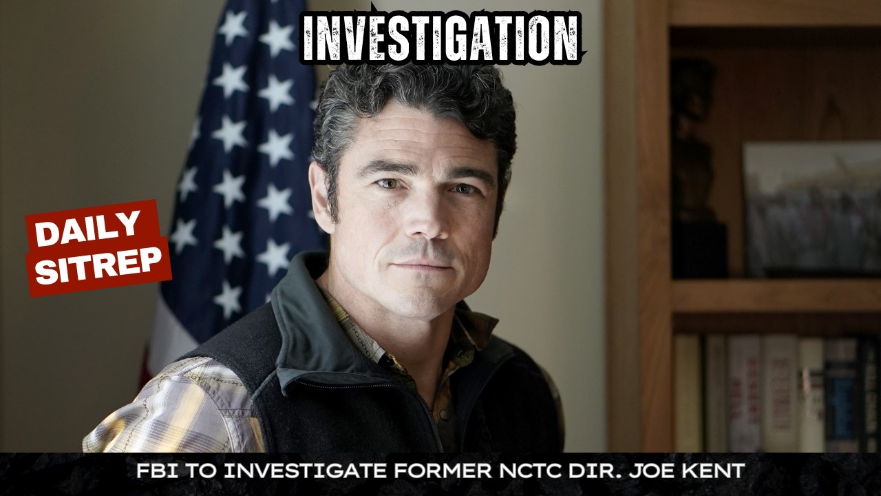 FBI to Investigate Former NCTC Dir. Joe Kent