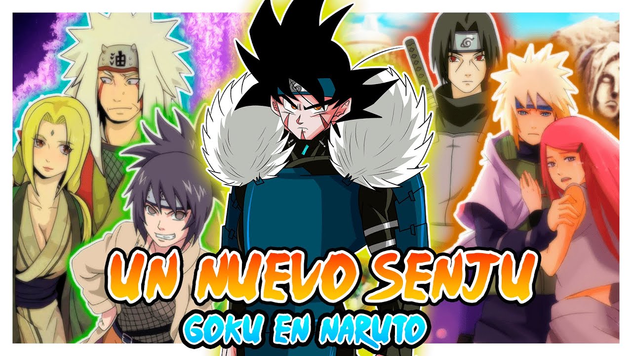 GOKU ES UN UZUMAKI Y SENJU / GOKU EN EL MUNDO DE  NARUTO / PELÍCULA COMPLETA TEMPORADA 1