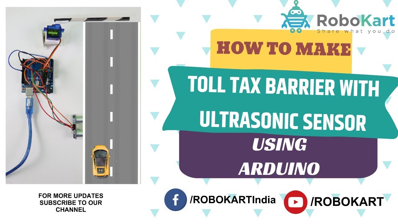 HOW TO MAKE TOLL TAX BARRIER WITH ULTRASONIC SENSOR USING ARDUINO.