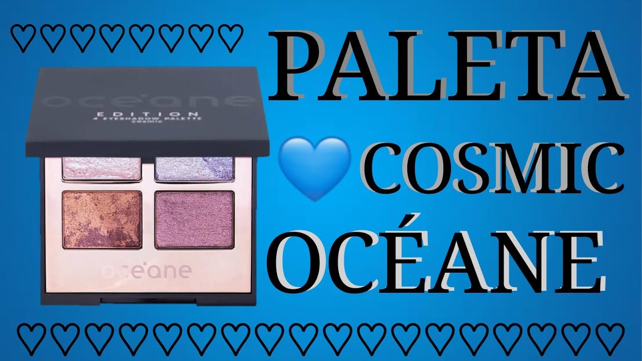 PALETA COSMIC OCÉANE 💙- Lazara Novoa