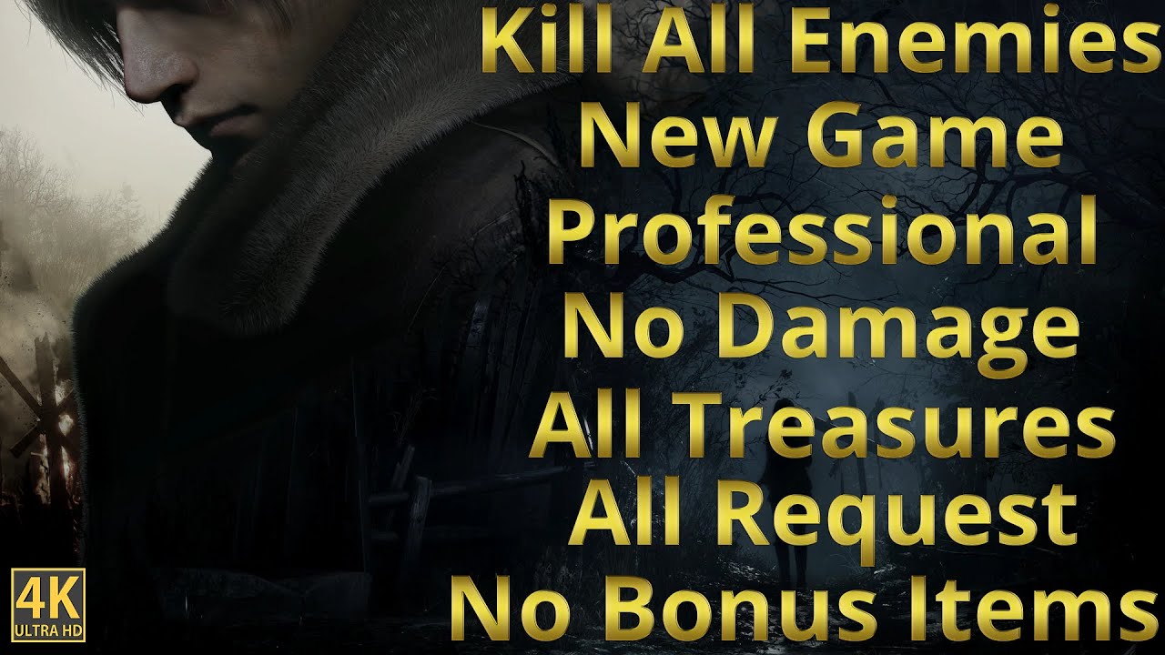 Resident Evil 4 Remake Kill All Enemies Professional No Damage All Treasures All Request Full Game