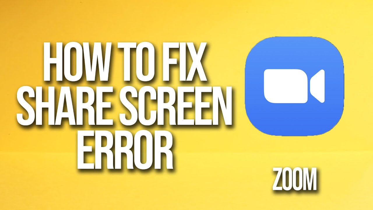 How To Fix Zoom Share Screen Error
