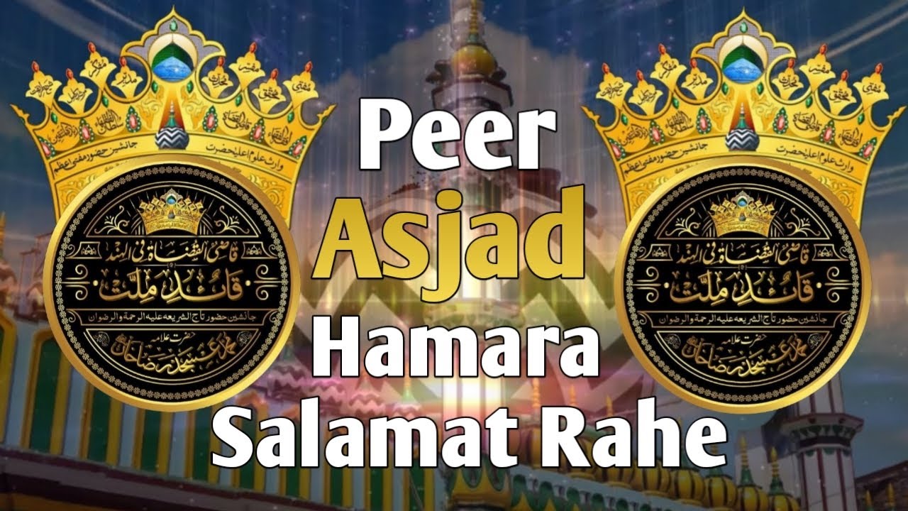 Peer Asjad Hamara Salamat Rahe || Studio Version Kalam