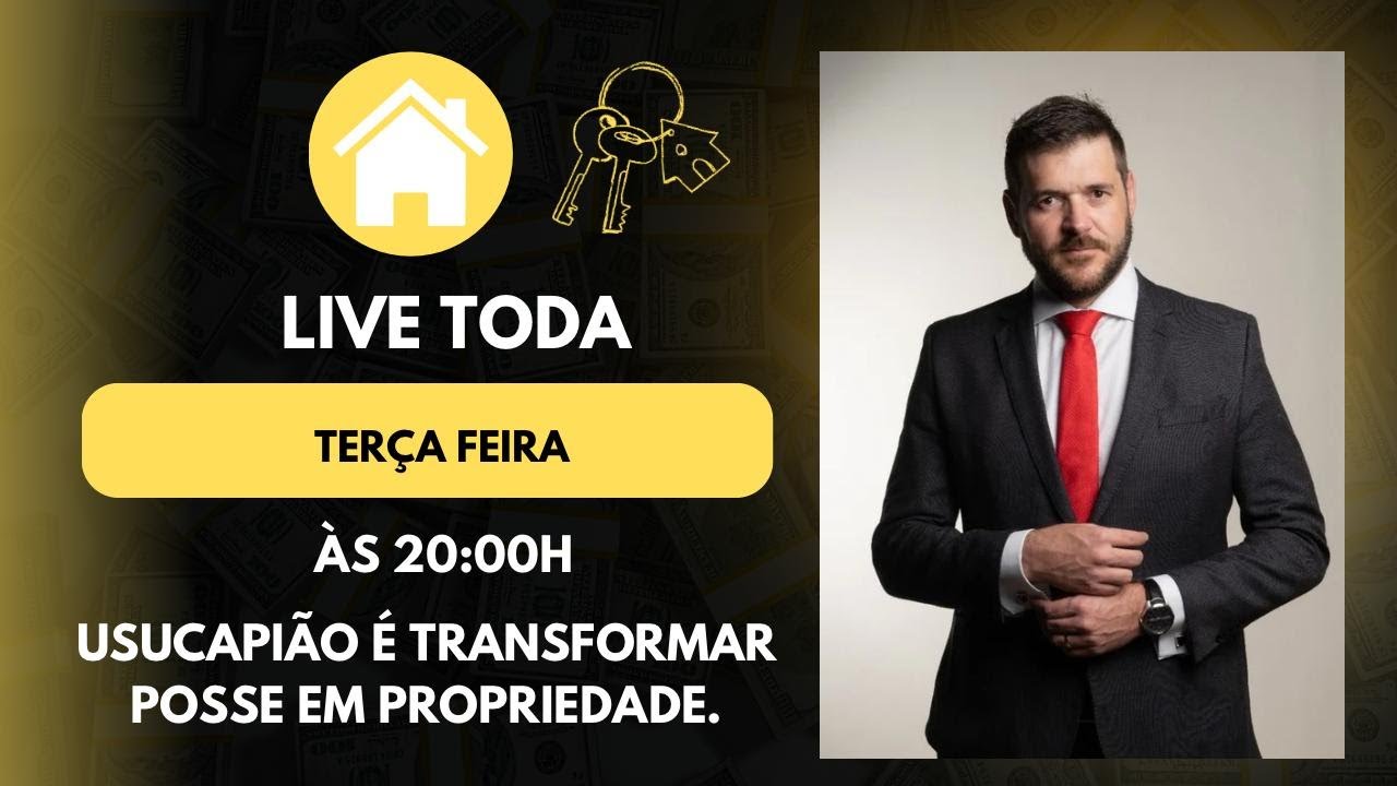 Live de Terça-feira - Usucapião é transformar posse em propriedade.