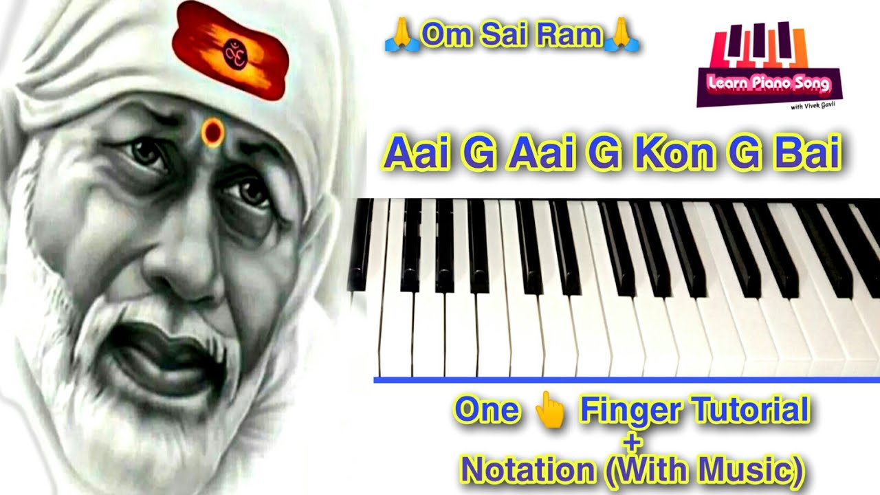 Aai Ga Aai Kon Ga Bai - Sai Ram - On Piano One Finger Tutorial | Learn Piano Song