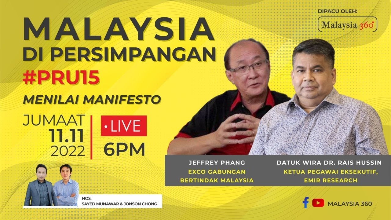 MENILAI MANIFESTO #PRU15 #MALAYSIA360