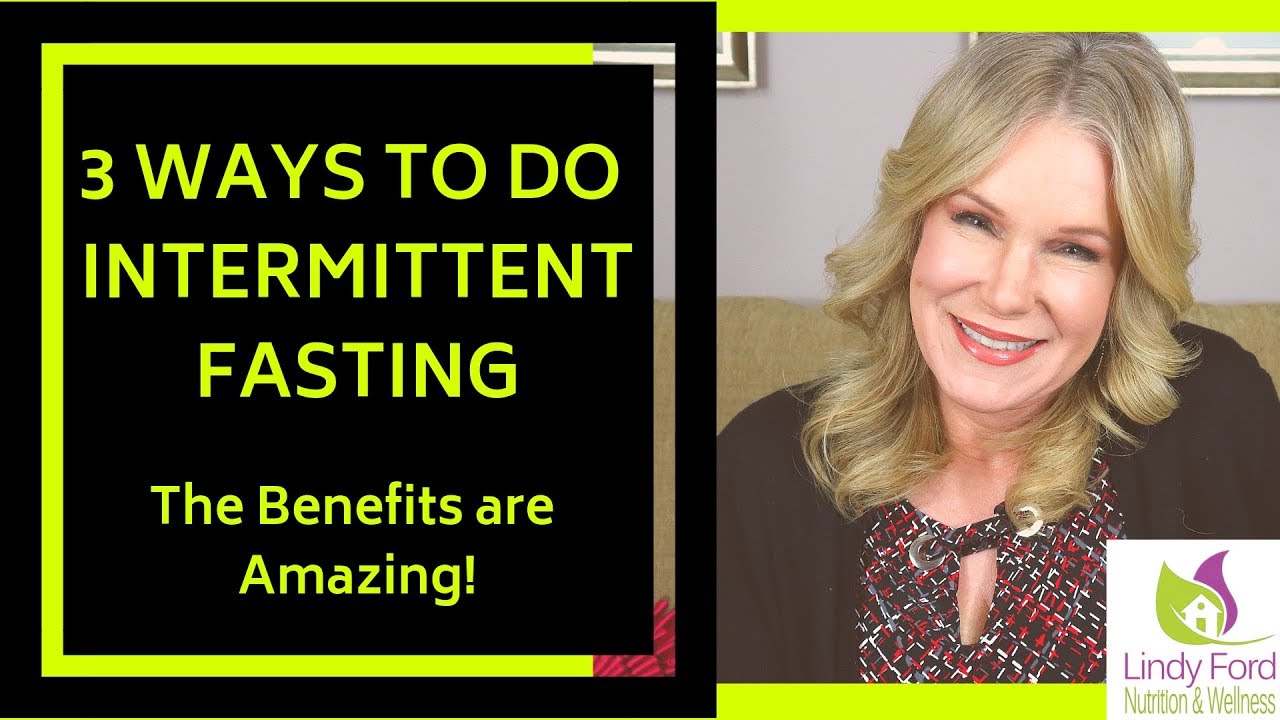 3 WAYS TO DO INTERMITTENT FASTING  The Benefits are Amazing!