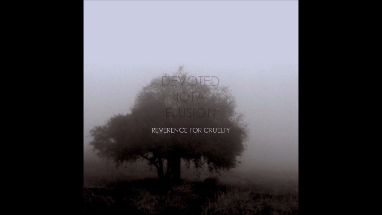 Devoted Iota Elusion - Reverence for Cruelty - [Full Album]