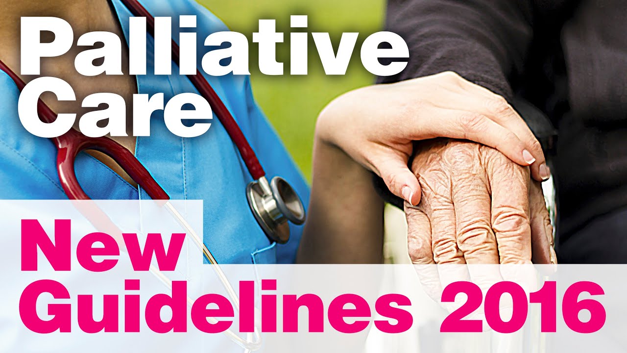 Palliative Care - New Guidelines 2016
