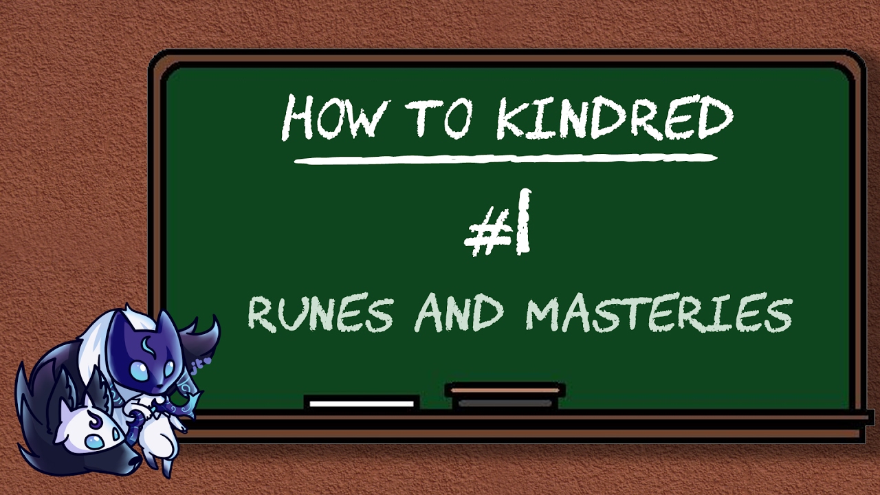 How To Kindred #1 - Runes and Masteries