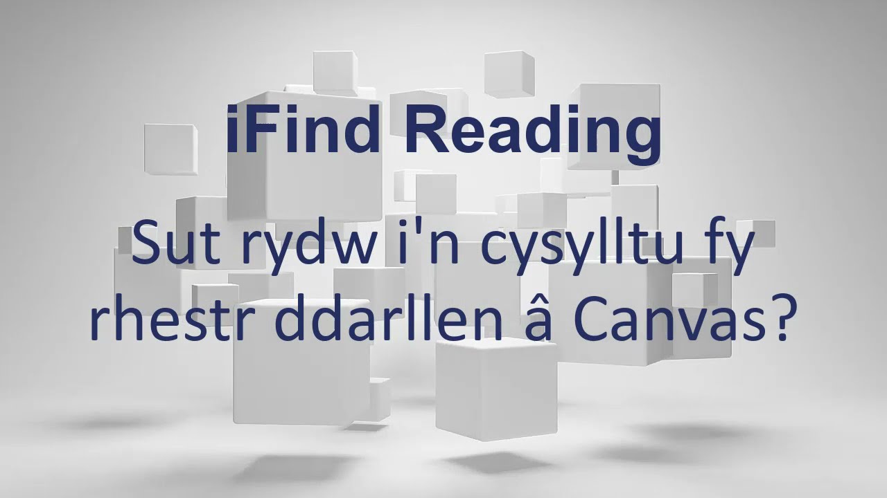 iFind Reading - Sut rydw i'n cysylltu fy rhestr ddarllen â Canvas?
