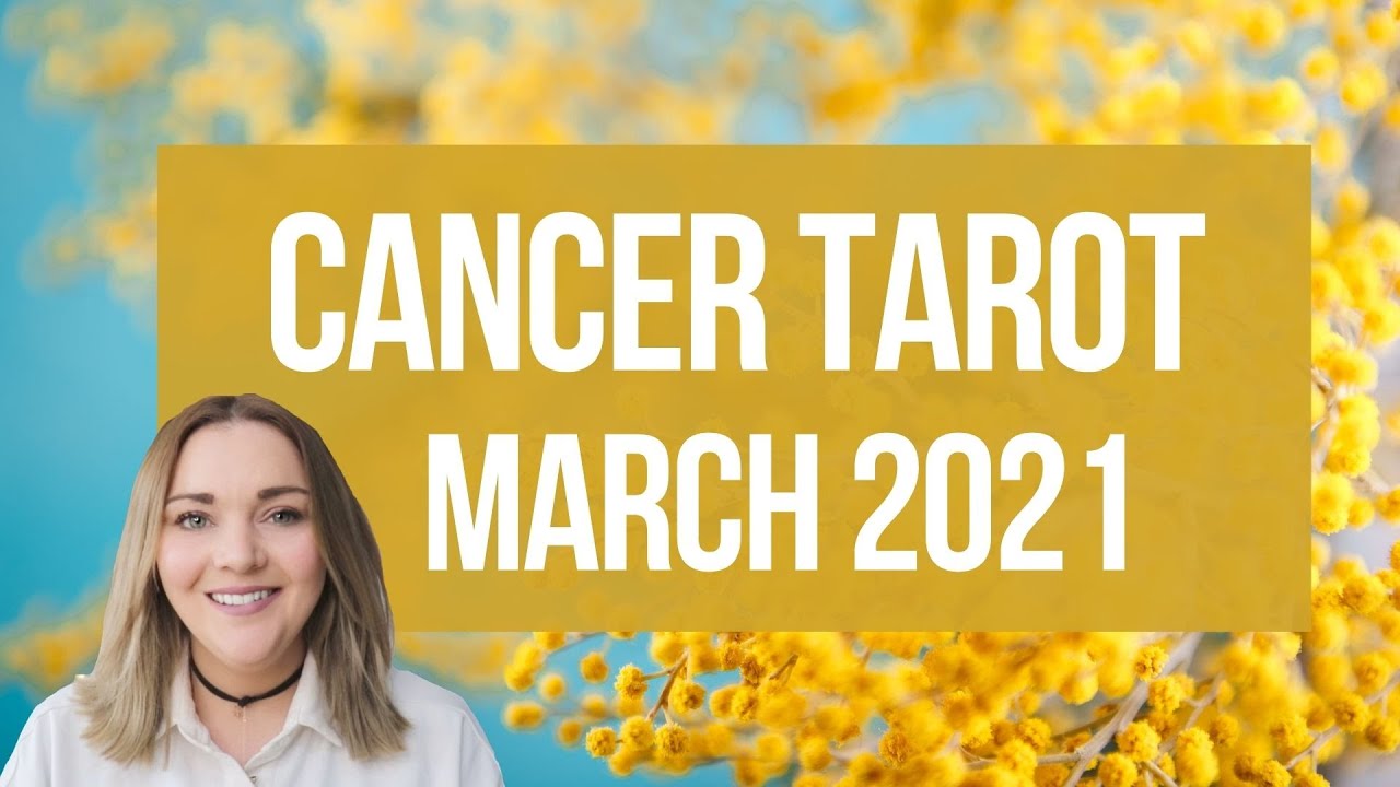Cancer Tarot March 2021