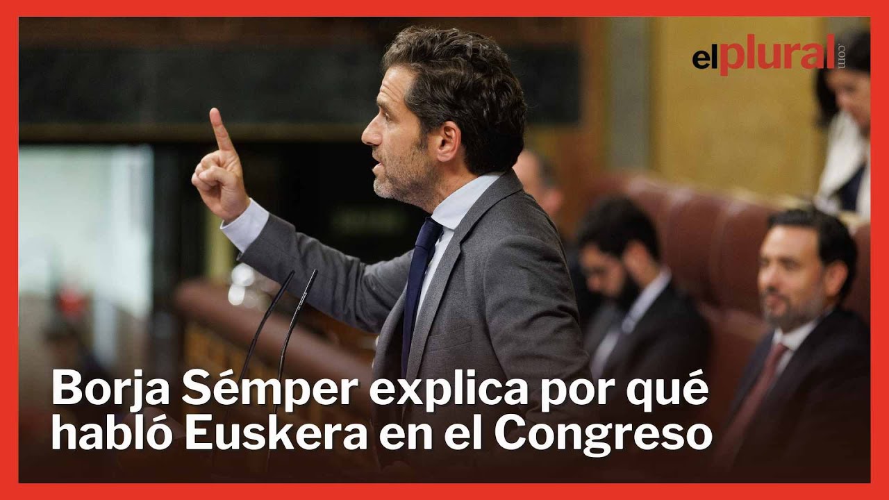 As&iacute; justifica Borja S&eacute;mper su intervenci&oacute;n en Euskera en el Congreso