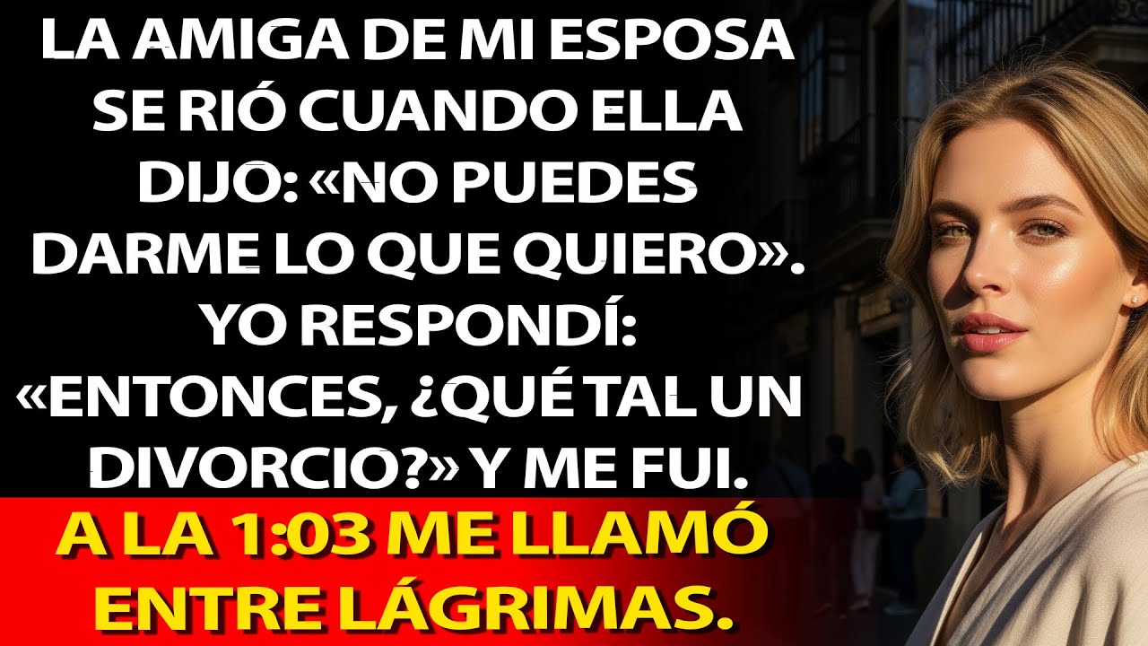 😒 Se burlaron de mí; me fui para siempre.📞 A la 1:03, ella llamó llorando.