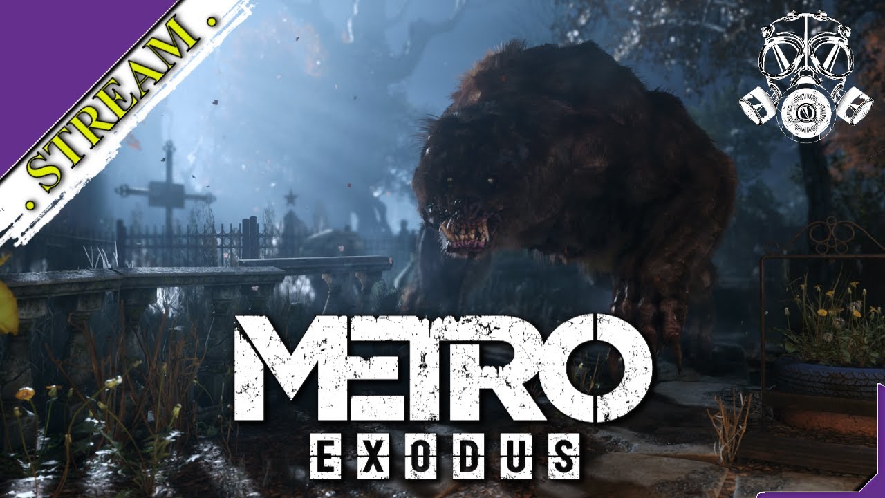 🎬 СТРИМ. Metro: Exodus Gold Edition [ Ностальгическое прохождение ][ №11 ]