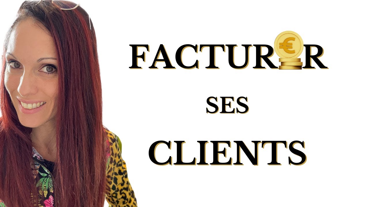 Auto-entrepreneur - Comment facturer ses clients ? (4 étapes à suivre en prestation de services)
