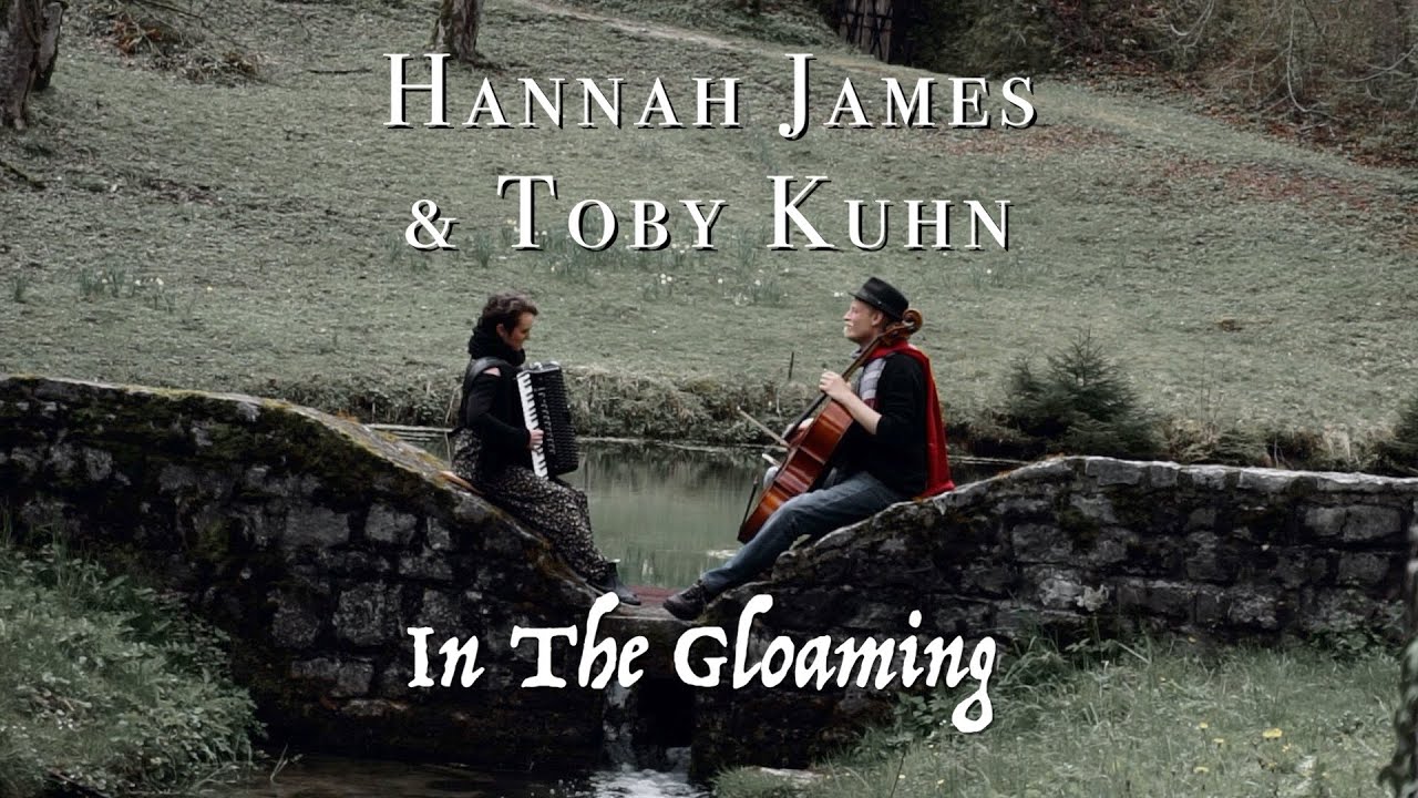 In The Gloaming - Hannah James and Toby Kuhn