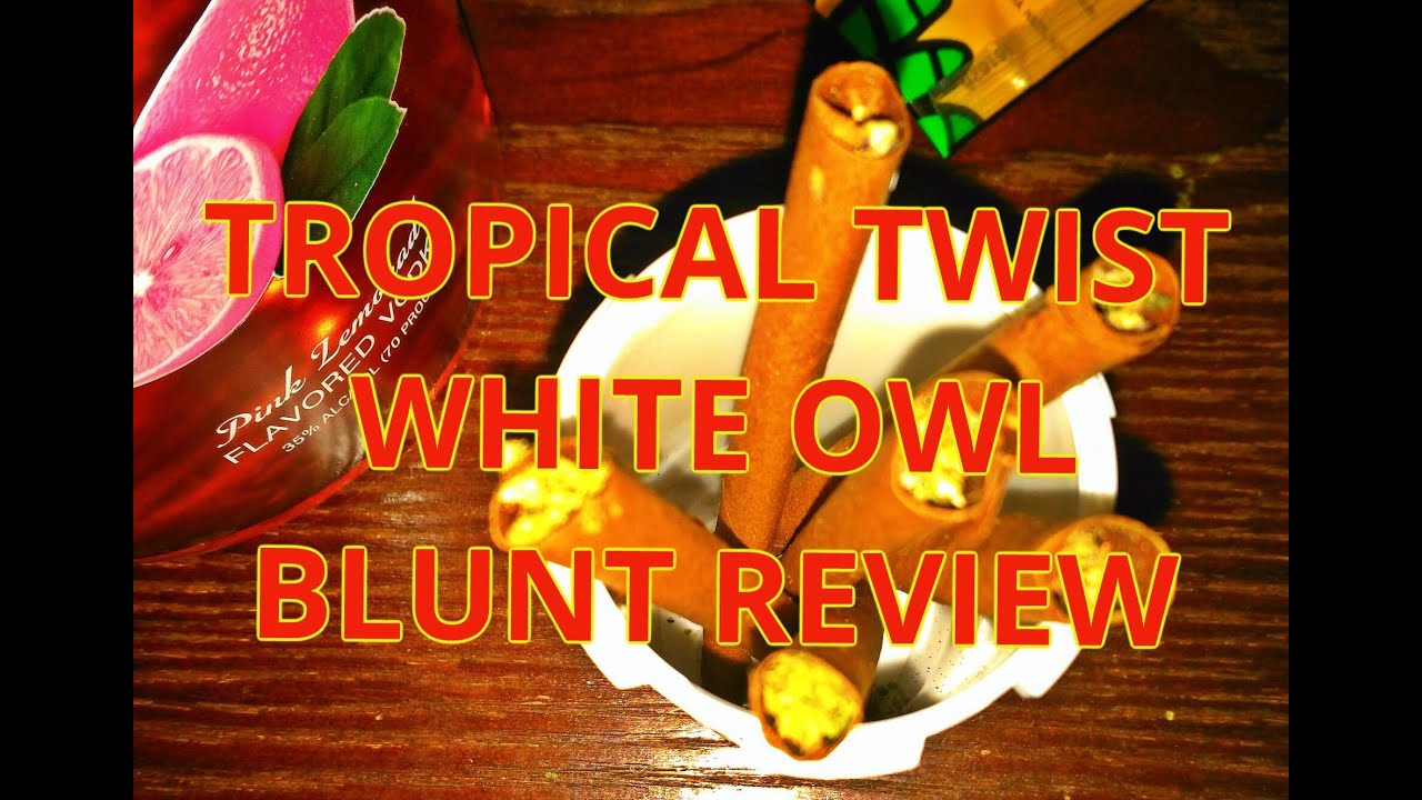 TROPICAL TWIST WHITE OWL BLUNT REVIEW S 1 EP 2